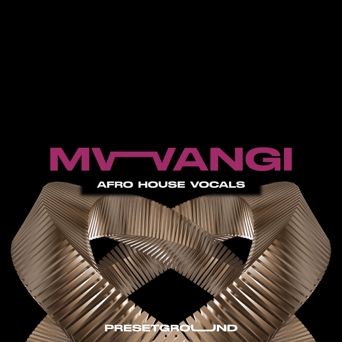 AFRO HOUSE VOCALS | MWANGI - Presetground