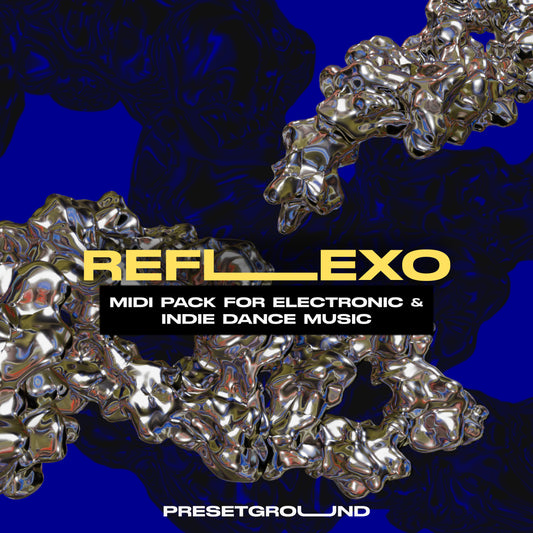 INDIE DANCE & ELECTRONIC MIDI PACK | REFLEXO
