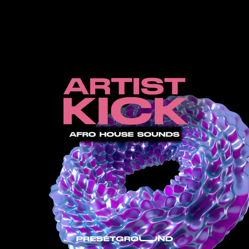 AFRO HOUSE SAMPLE PACK | ARTIST KICK