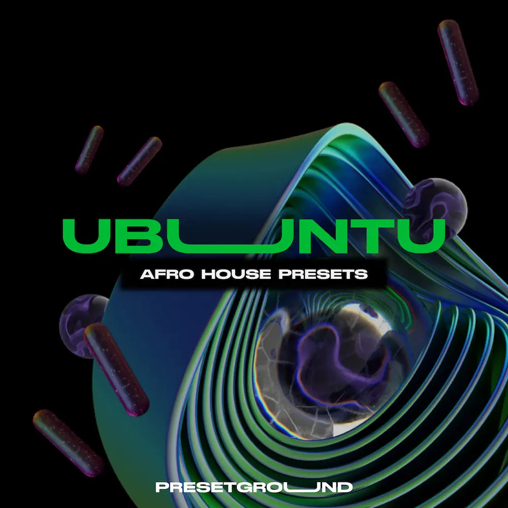SERUM PRESETS AFRO HOUSE | UBUNTU