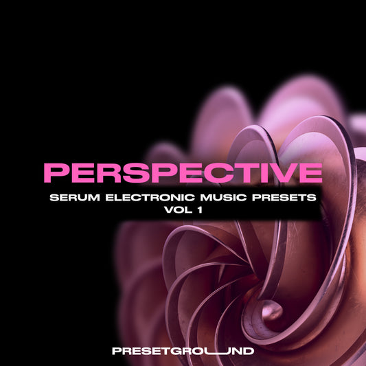 SERUM PRESETS INDIE DANCE & ELECTRONIC MUSIC | PERSPECTIVE - Presetground