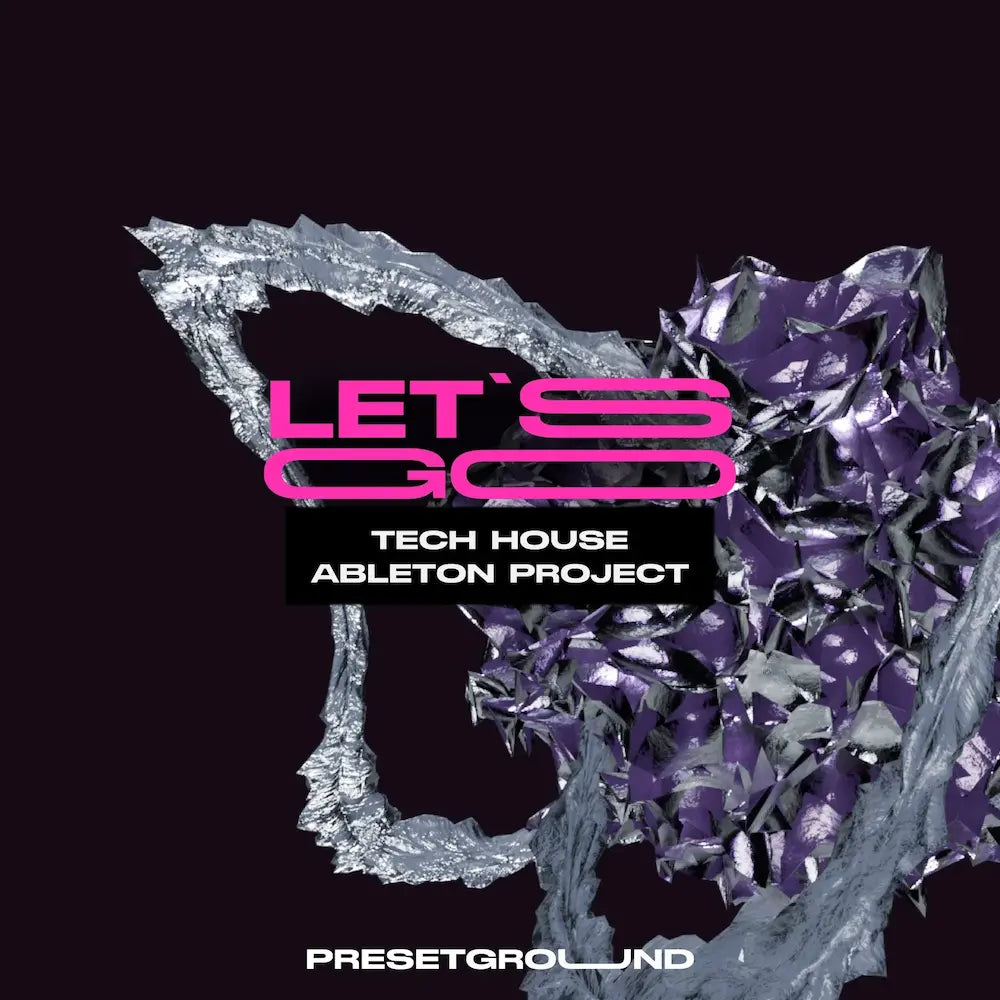 TECH HOUSE ABLETON TEMPLATE | LET´S GO